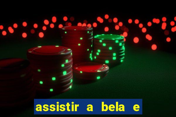 assistir a bela e a fera 2014